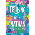 Tripping with Nathan: a Different Love Story