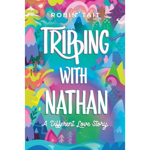Tripping with Nathan: a Different Love Story