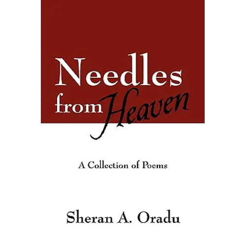 Needles from Heaven: A Collection of Poems