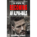 10 Steps To Becoming An Alpha Male