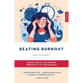 Beating Burnout: Helping the All-Or-Nothing Personality to Find Balance