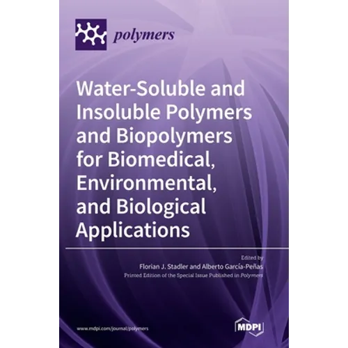 Water-Soluble and Insoluble Polymers and Biopolymers for Biomedical, Environmental, and Biological Applications