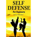 Self Defense for Beginners - Be Your OWN Hero!-