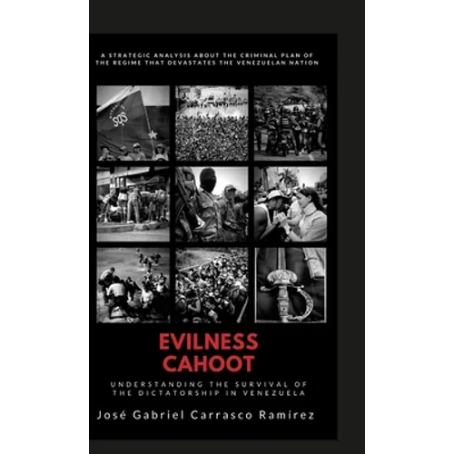 Evilness Cahoot.: Understanding the survival of the dictatorship in Venezuela.