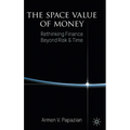 The Space Value of Money: Rethinking Finance Beyond Risk & Time