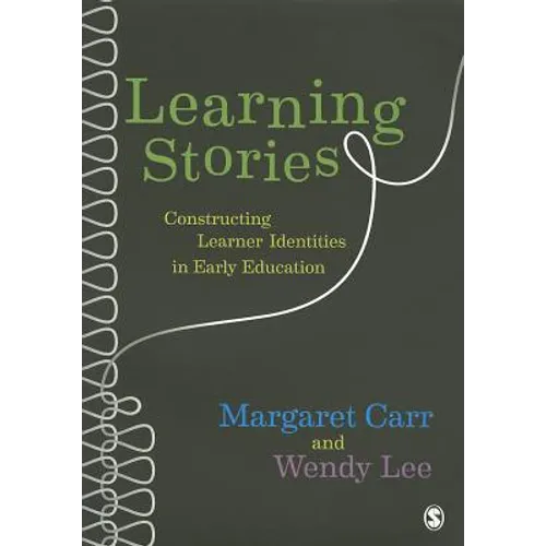 Learning Stories: Constructing Learner Identities in Early Education