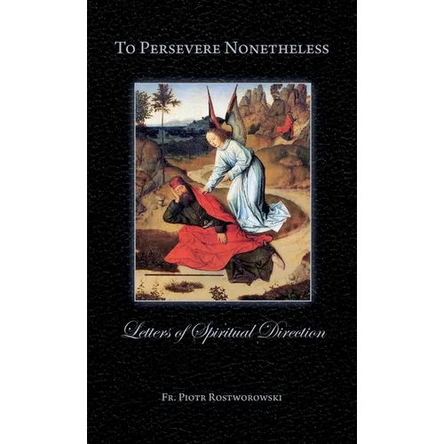 To Persevere Nonetheless: Letters of Spiritual Direction