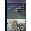 Genealogical and Personal History of Fayette County, Pennsylvania; Volume 2