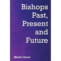 Bishops Past, Present and Future