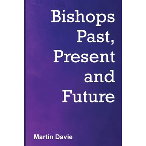 Bishops Past, Present and Future