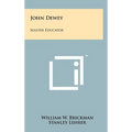 John Dewey: Master Educator