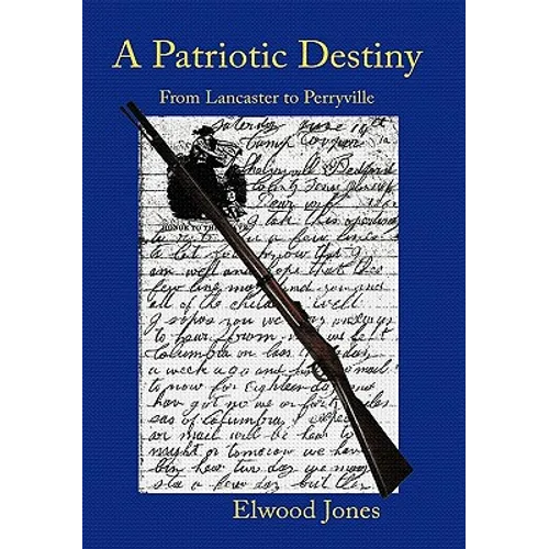 A Patriotic Destiny: From Lancaster to Perryville