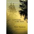 Letters to My Son: A Father's Wisdom on Manhood, Life, and Love