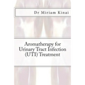 Aromatherapy for Urinary Tract Infection (UTI) Treatment