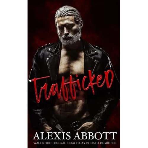 Trafficked: A Dark Romance