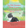 The Wild Adventure of Mr. Cooper and the Buzzing Bee