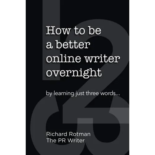 How to be a better online writer overnight: by learning just three words