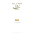 Reclaim Your Self Worth From RSD: Strategies for Building Resilience, Embracing Your True Value, and overcoming Rejection Sensitive Dysphoria