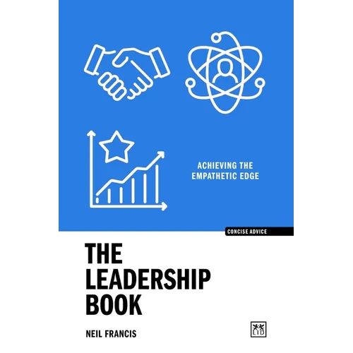 The Leadership Book: Achieving the Empathetic Edge