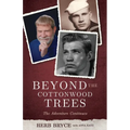 Beyond the Cottonwood Trees: The Adventure Continues