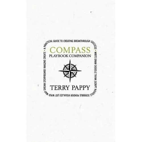 COMPASS Playbook Companion: A Practical Guide to Creating Breakthrough Success