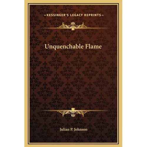 Unquenchable Flame