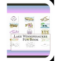 Lake Winnipesaukee Fun Book: A Fun and Educational Book About Lake Winnipesaukee