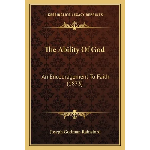 The Ability Of God: An Encouragement To Faith (1873)