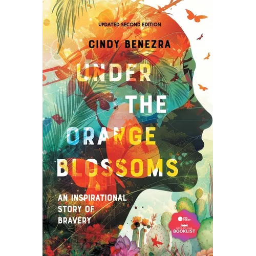 Under The Orange Blossoms: An Inspirational Story of Bravery
