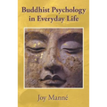 Buddhist Psychology in Everyday Life