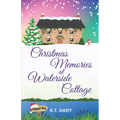 Christmas Memories at Waterside Cottage