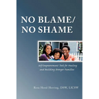 No Blame/No Shame: Self-Empowerment Tools for Healing and Building Stronger Families - Paperback