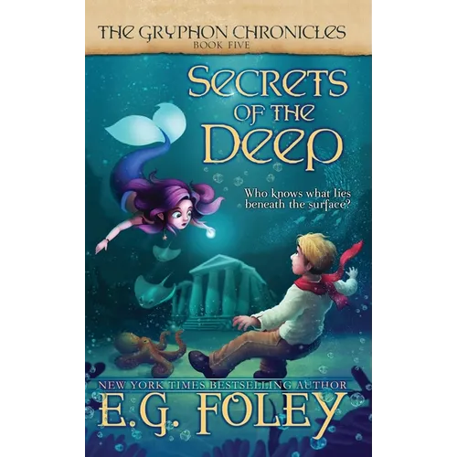 Secrets of the Deep (The Gryphon Chronicles, Book 5)