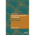 A Discursive Perspective on Wikipedia: More Than an Encyclopaedia?