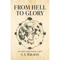From Hell to Glory: An United States Foreign Legion