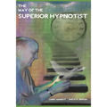 The Way Of The Superior Hypnotist