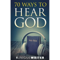 70 Ways To Hear God
