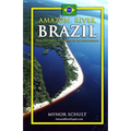 Amazon River Brazil Traveling Safely, Economically and Ecologically
