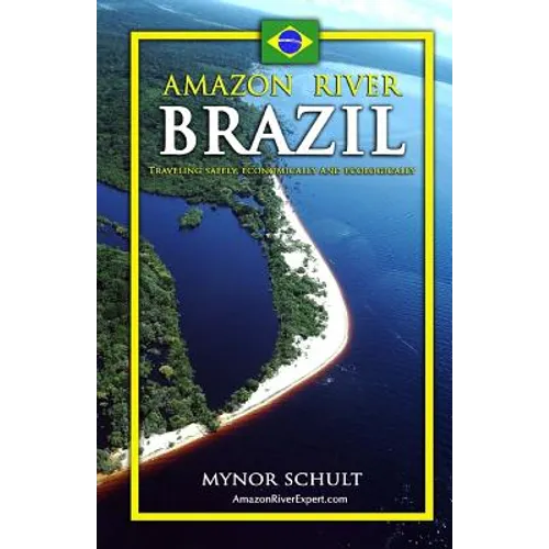 Amazon River Brazil Traveling Safely, Economically and Ecologically