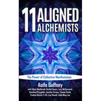 11 Aligned Alchemists: The Power of Collective Manifestation - Paperback