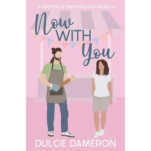 Now With You: A Secrets of River Hollow Novella