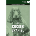 The Cocker Spaniel - A Complete Anthology of the Dog -