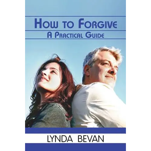 How to Forgive: A Practical Guide