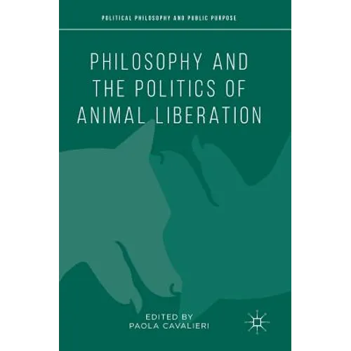 Philosophy and the Politics of Animal Liberation