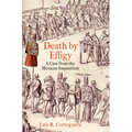 Death by Effigy: A Case from the Mexican Inquisition