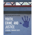 Youth, Crime, and Justice: Learning Through Cases