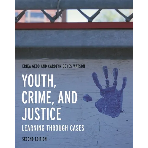 Youth, Crime, and Justice: Learning Through Cases
