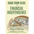 Grab Your Slice of Financial Independence
