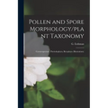 Pollen and Spore Morphology/plant Taxonomy; Gymnospermae, Pteriodophyta, Bryophyta (Illustrations)