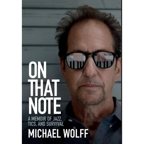 On That Note: A Memoir of Jazz, Tics, and Survival